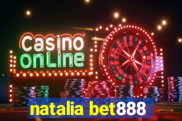 natalia bet888